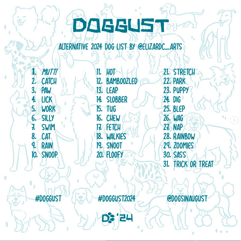 August Artist Prompts- Dogguest Alternate prompt list for August. All text is in the body.