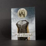 The front cover of Pull a Thread has a collage of a female body with lungs as her head.